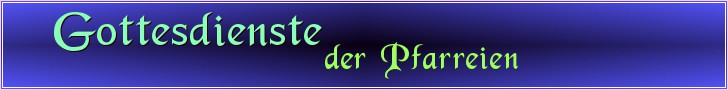 Banner Gottesdienste der Pfarreien